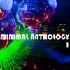 Minimal Anthology, Vol. 1