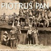 Piotrus Pan - Dziwny Jest Ten Świat