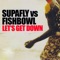 Let's Get Down (feat. Fishbowl) [Full Intention Radio Edit] artwork
