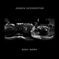 Body Work - EP by Jensen Interceptor album reviews, ratings, credits