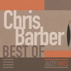 Best Of - Chris Barber Best Of - Chris Barber