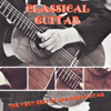 Classical Guitar (The Very Best Of Spanish Guitar) - Andrés Segovia, Narciso Yepes & Joachim Torroba