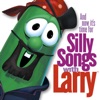 And Now It's Time for Silly Songs with Larry