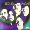 Liquid Smoke, 1969