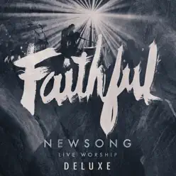 Faithful (Live Worship) [Deluxe] - NewSong