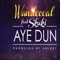 Aye Dun (feat. Skuki) - Wande Coal lyrics