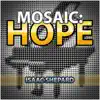 Mosaic: Hope - Single album lyrics, reviews, download