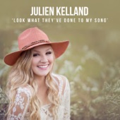 Julien Kelland - Look What They've Done to My Song