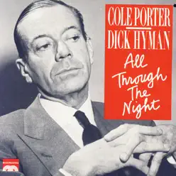 Cole Porter: All Through the Night - Dick Hyman Cole Porter: All Through the Night - Dick Hyman