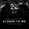 Stream & download Closer To Me (feat. Geneva Lane)