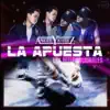 La Apuesta - Single album lyrics, reviews, download