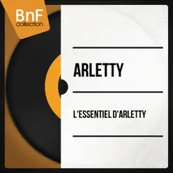 L'Essentiel d'Arletty (Mono Version) - EP - Arletty