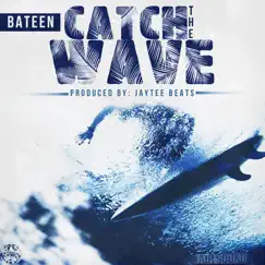 Catch the Wave (Street) - Single by Bateen album reviews, ratings, credits