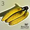 Stream & download Fruits 3 - EP