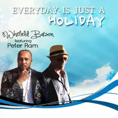 Everyday Is Just a Holiday (feat. Peter Ram) Song Lyrics
