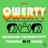 Qwerty: Increased Productivity Through Hi Fi Sound, Chill Hip Hop Instrumentals and Intricate, Organic, Beat Driven Electronica, 2015