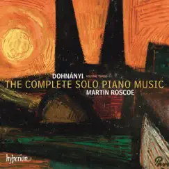 Dohnányi: The Complete Solo Piano Music, Vol. 3 by Martin Roscoe album reviews, ratings, credits