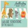 Lullaby Renditions of the Beatles album lyrics, reviews, download