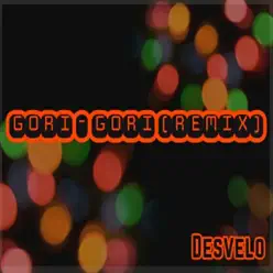 Gori Gori - Single - Desvelo Gori Gori - Single - Desvelo