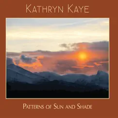 Patterns of Sun and Shade by Kathryn Kaye album reviews, ratings, credits