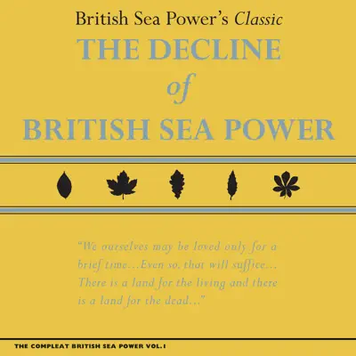 The Compleat British Sea Power, Vol. 1: The Decline Of - British Sea Power