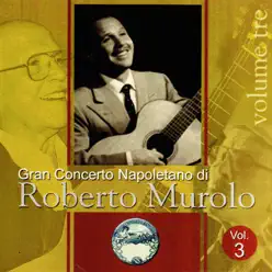 Gran concerto napoletano, Vol. 3 - Roberto Murolo