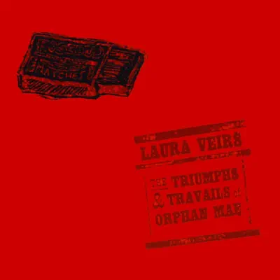 The Triumphs and Travails of Orphan Mae - Laura Veirs