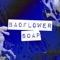 Soap - Badflower lyrics