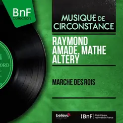 Marche des rois (feat. Marcel Cariven et son orchestre) [Mono Version] - EP - Mathe Altery
