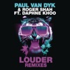 Paul van Dyk - Louder (feat. Daphne Khoo) [Ben Nicky Remix]