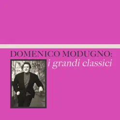 Domencio Modugno: i grandi classici - Domenico Modugno