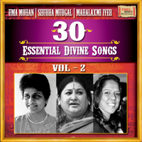 Uma Mohan, Shubha Mudgal & Mahalakshmi Iyer - 30 Essential Divine Songs, Vol. 2 artwork