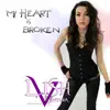 My Heart is Broken - Single album lyrics, reviews, download