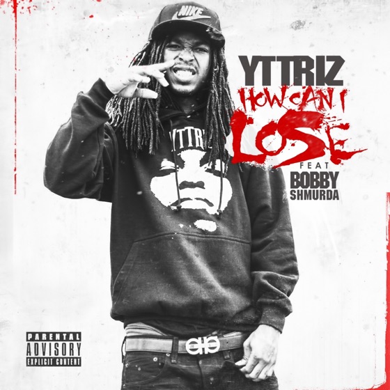 Cover artwork for How Can I Lose (feat. Bobby Shmurda)