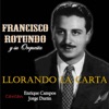 Llorando la Carta (feat. Orquesta de Francisco Rotundo)