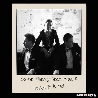 Take It Away (Remixes) [feat. Misa D] - Single - Game Theory