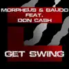 Stream & download Get Swing (feat. Don Cash) - Single