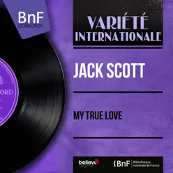 My True Love (Mono Version) - EP - Jack Scott