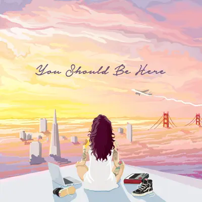 You Should Be Here - Kehlani