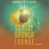 Sunday Brunch Lounge, Vol. 2 (Amazing Electronic Jazz Music), 2015