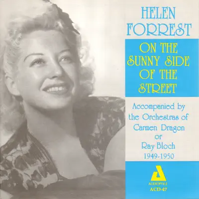 On the Sunny Side of the Street - Helen Forrest On the Sunny Side of the Street - Helen Forrest