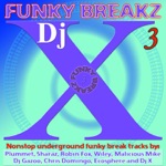 Funky Breakz 3 (Continuous DJ Mix by Xquizit DJ X)