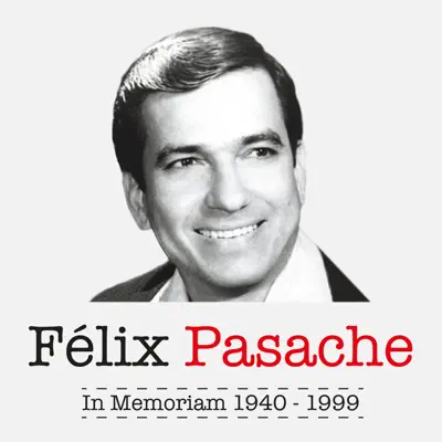 Félix Pasache: In Memoriam (1940 - 1999) - Félix Pasache
