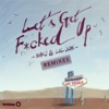 Let's Get F*cked Up (Remixes) - Single