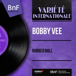 Rubber Ball (Mono Version) - EP - Bobby Vee