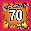 Explosivos 70, Vol. 3