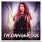 I'm Dangerous artwork