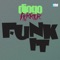 Funk It (Apolo Oliver Remix) - Diogo Ferrer lyrics
