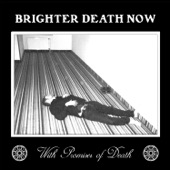 Brighter Death Now - Hate Is for Beginners