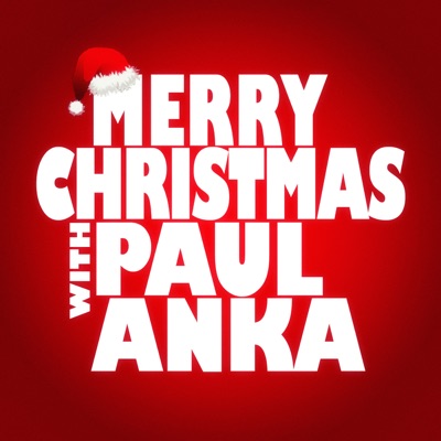 Merry Christmas with Paul Anka - Paul Anka